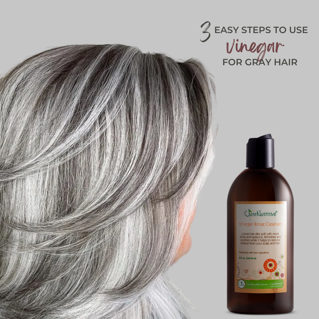 3 Easy Steps to Use Vinegar for Gray Hair Just Nutritive