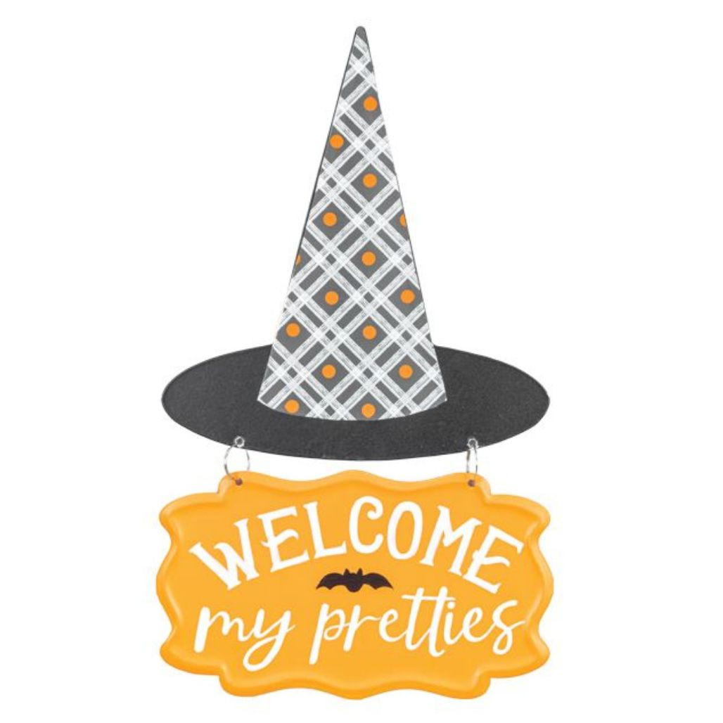 Welcome My Pretties Witch Hat Sign