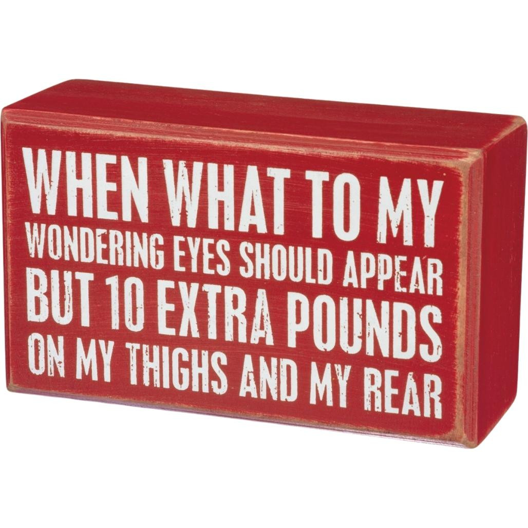Primitives by Kathy 10 Extra Pounds Wood Box Decorative Sign