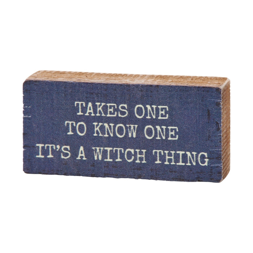Its A Witch Thing Block Sign