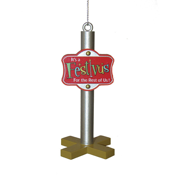 "It's A Festivus For The Rest of Us!" Pole Ornament