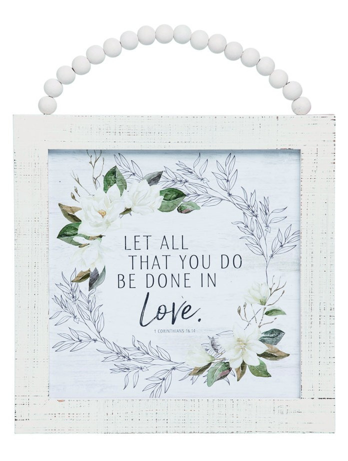 Wooden Decor "Let All That You Do Be Done In Love"