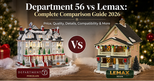 Department 56 vs Lemax: Complete Comparison Guide 2026