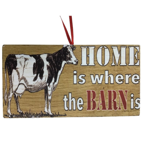 Home Is Where The Barn Is Wood Ornament