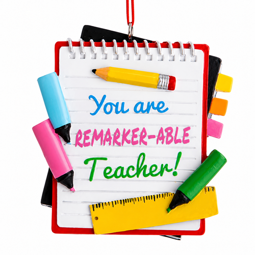 Resin teacher ornament with notebook, colorful markers, ruler, pencil, and teacher message.
3-inch Kurt Adler ornament reading “You are Remarker-able Teacher!”
Classroom-themed Christmas ornament hanging from a red cord.