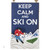 Keep Calm and Ski On Wood Sign Ornament
