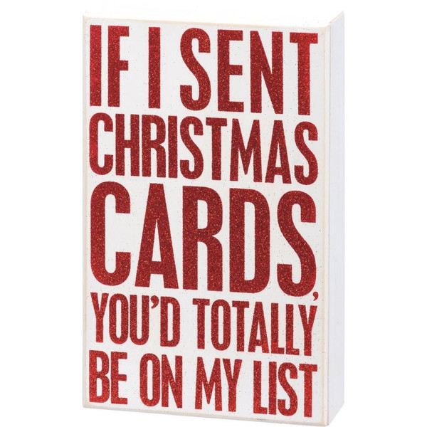 Primitives By Kathy Box Sign - If I Sent Christmas Cards
