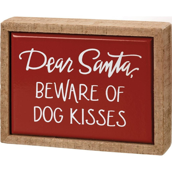 Primitive by Kathy Box Sign Mini - Dear Santa Beware Of Dog Kisses
