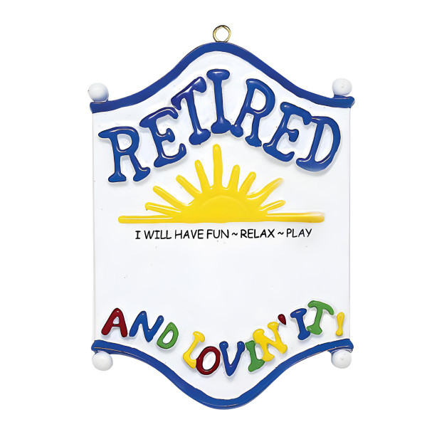 Retired and Lovin' It Personalized Ornament