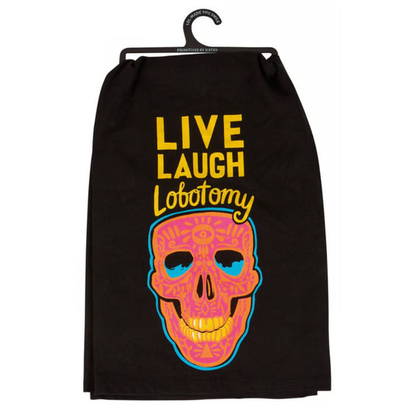 Live Laugh Lobotomy Kitchen Towel | 28 x 28 Inches