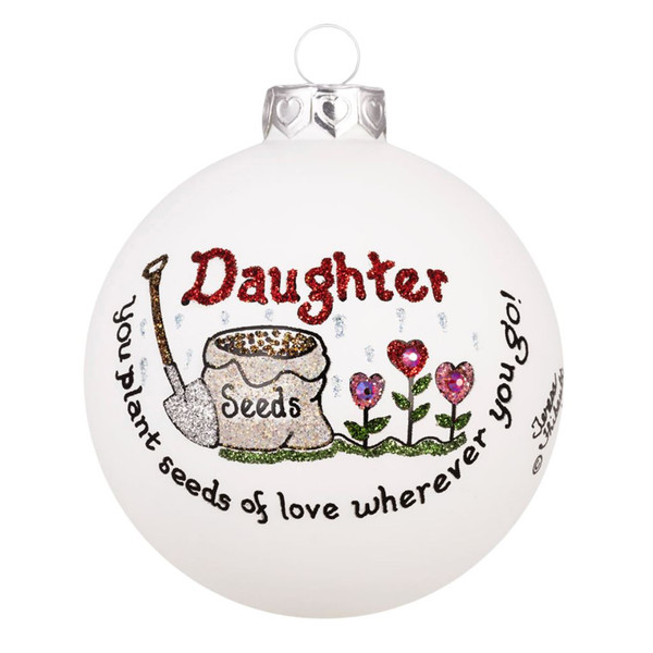 White glass daughter ornament with glittered seed bag, shovel, and flowers.
Round Heart Gifts by Teresa ornament with Swarovski crystal accents.
3.5 inch handmade glass ornament with daughter love sentiment.