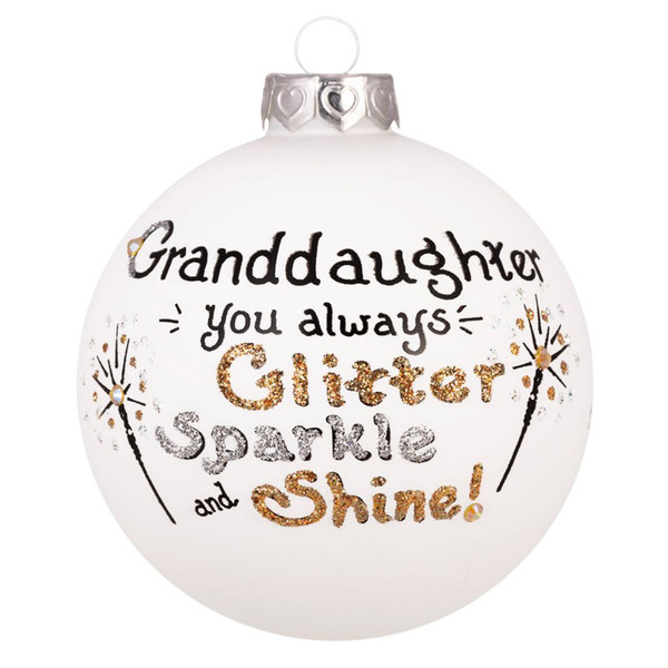White round glass granddaughter ornament with glitter lettering.
Ornament reads “Granddaughter you always Glitter Sparkle and Shine!”
Glass ornament with silver cap, gold and silver sparkle accents, and crystal details.