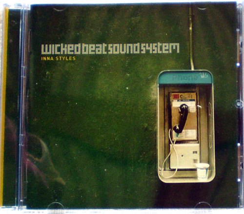Downtempo Trip Hop Dub Drum N Bass - WICKED BEAT SOUND SYSTEM Inna Styles CD 1999 Downtempo Trip Hop Dub Drum N Bass - WICKED BEAT SOUND SYSTEM Inna Styles CD 1999