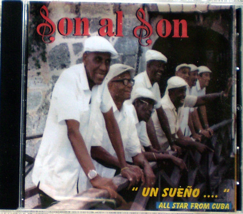 Spanish Cubano Traditional -SON AL SON Un Sueno ... CDR 19xx Spanish Cubano Traditional -SON AL SON Un Sueno ... CDR 19xx