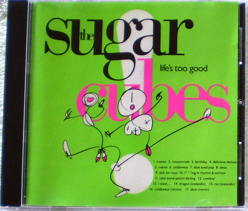 Leftfield Alternative Indie Rock - THE SUGAR CUBES Life's Too Good CD 1988 Leftfield Alternative Indie Rock - THE SUGAR CUBES Life's Too Good CD 1988