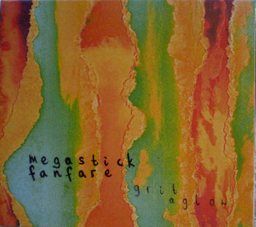 Experimental Electro Pop Rock - MEGASTICK FANFARE Grit Aglow CD (Digipak) 2011