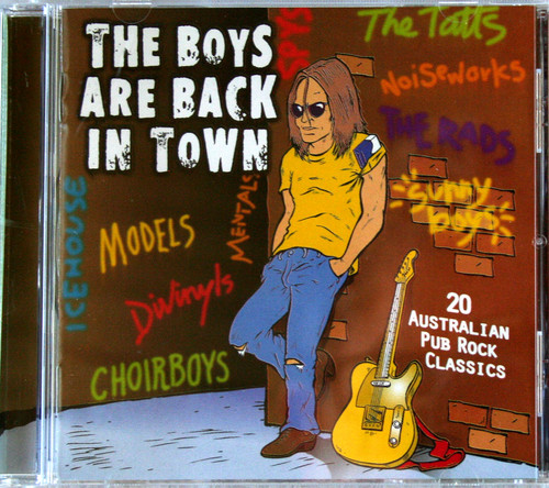 Classic Australian Pub Rock - THE BOYS ARE BACK IN TOWN Various Australian Pub Rock Artists (Compilation) CD 1999