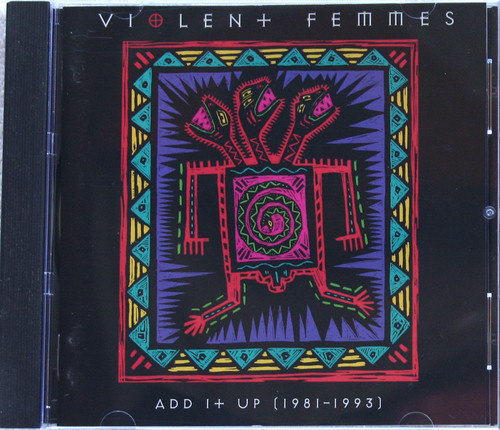 Folk Indie Rock -  VIOLENT FEMMES Add It Up (1981 ~ 1993) CD (Reissue)  19xx