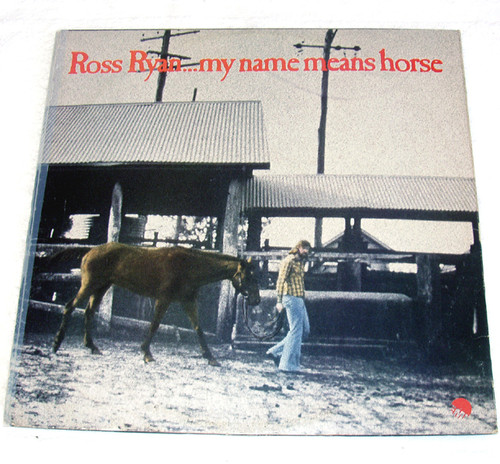 Pop Folk - Ross Ryan My Name Means Horse Vinyl 1974