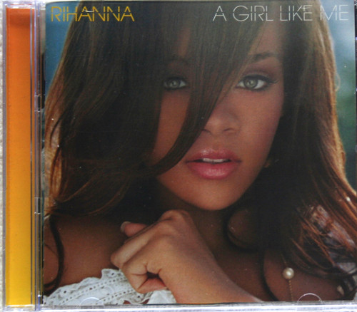 House Electro Reggae Pop Contemporary RnB - RIHANNA A Girl Like Me CD 2006