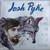 Indie Rock - JOSH PYKE The Beginning And The End Of Everything (Tour Only Release) Vinyl 2013