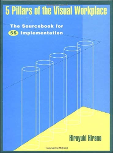 5 Pillars of the Visual Workplace: The Sourcebook (Volume 1