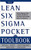 The Lean Six Sigma Pocket Toolbook: A Quick Reference Guide to 100 Tools for Improving Quality and Speed