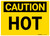 Caution Sign - Hot Caution Sign - Hot