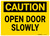 Caution Sign - Open Door Slowly