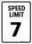 Speed Limit Sign - 7 MPH