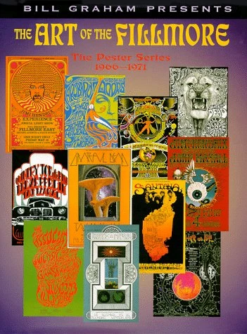 The Art of the Fillmore: The Poster Series 1966-1971 - Hardcover
