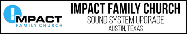 ​How We Transformed the Sound Quality of Impact Family Church