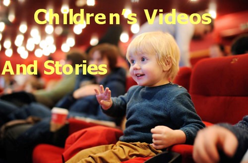 Children's Videos and Stories