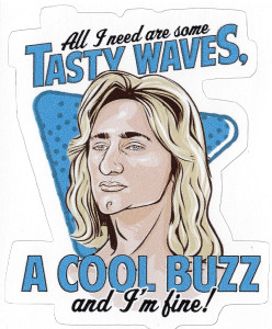 All I Need Are Some Tasty Waves