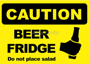 BEER FRIDGE, DO NOT PLACE SALAD BEER FRIDGE, DO NOT PLACE SALAD