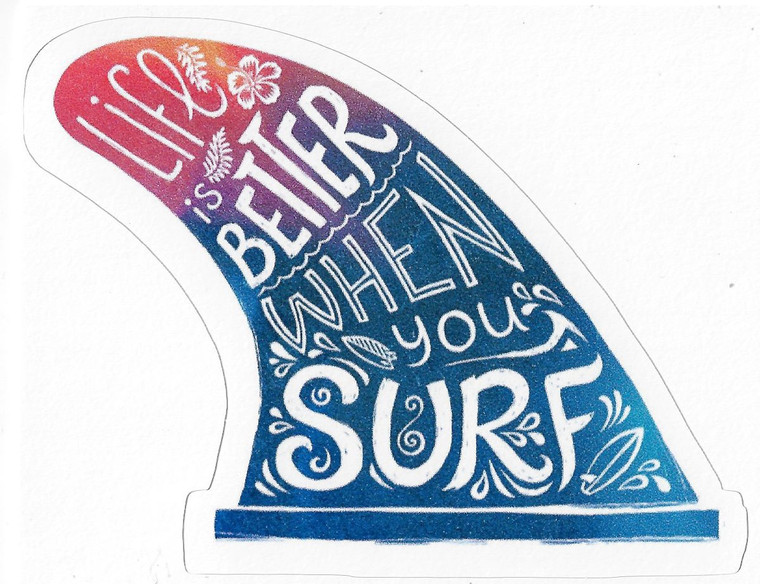 Life is better when you surf