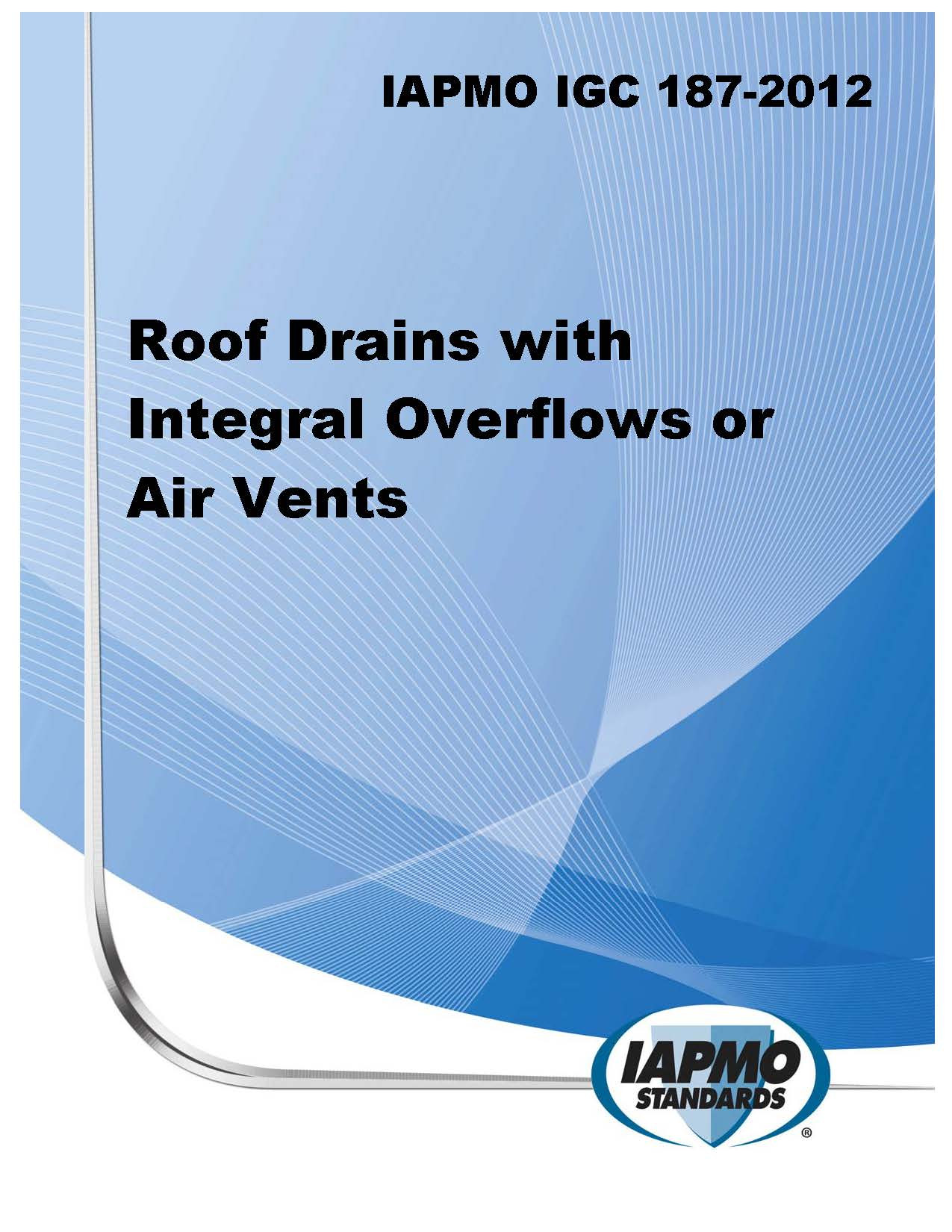 IAPMO IGC 187‐2012 Roof Drains with Integral Overflows or Air Vents ...