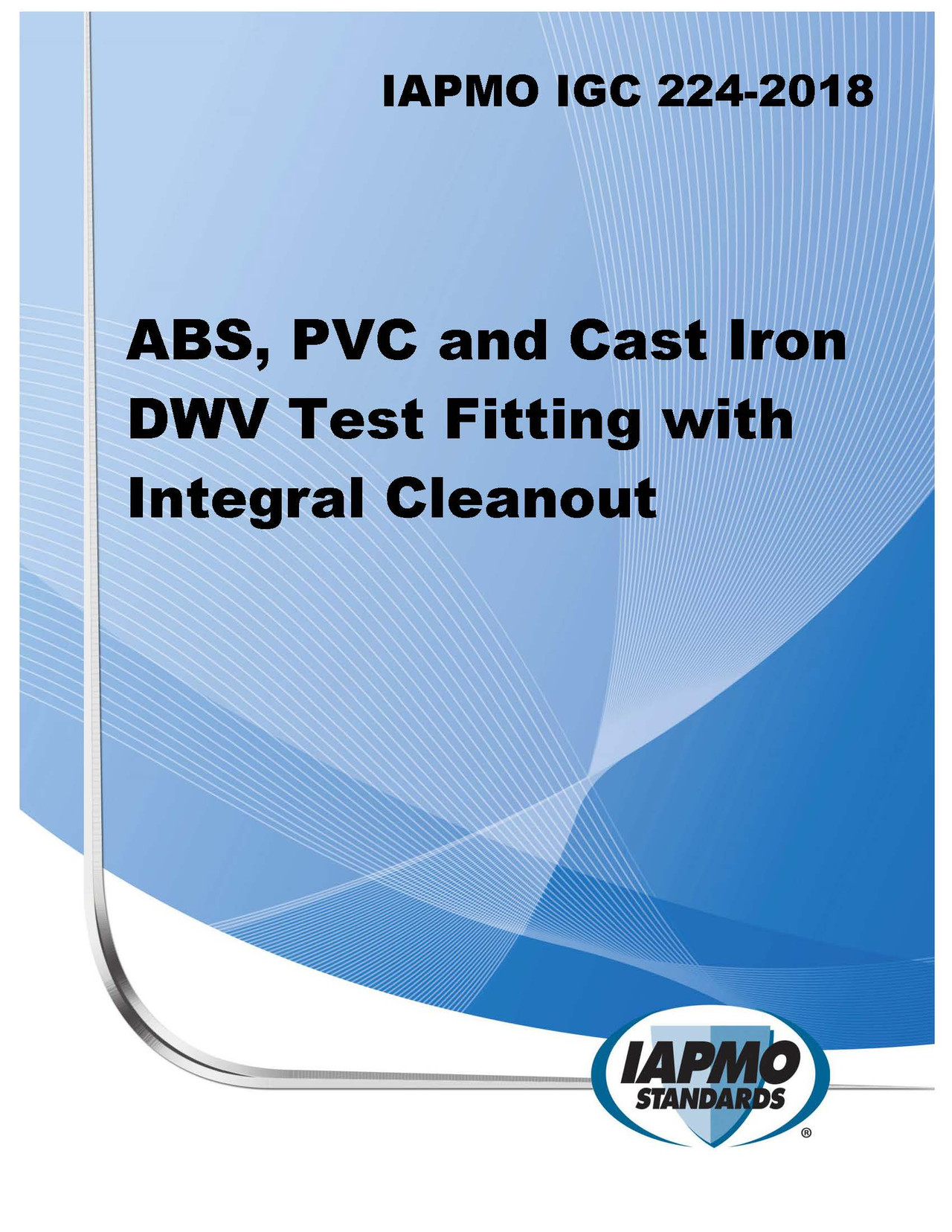 IAPMO IGC 2242018 ABS, PVC and Cast Iron DWV Test Fitting with