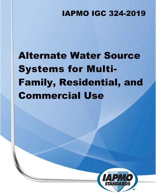 IAPMO IGC 324-2019 Alternate Water Source Systems for Multi‐Family, Residential,