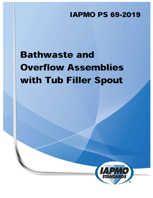 IAPMO PS 069-2019 Bathwaste and Overflow Assemblies with Tub Filler Spout