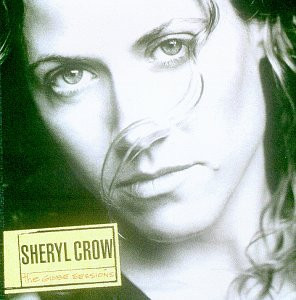 The Globe Sessions by Sheryl Crow The Globe Sessions by Sheryl Crow