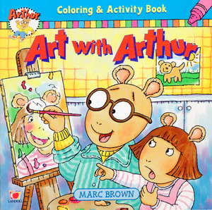 Art With Arthur Coloring & Activity Book by Marc Brown (Author) Art With Arthur Coloring & Activity Book by Marc Brown (Author)