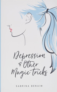 Front cover image of the book Depression & Other Magic Tricks (Button Poetry) by Sabrina Benaim Front cover image of the book Depression & Other Magic Tricks (Button Poetry) by Sabrina Benaim
