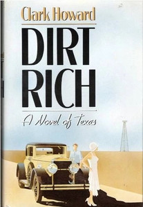 Front cover image of the book Dirt Rich by Clark Howard Front cover image of the book Dirt Rich by Clark Howard