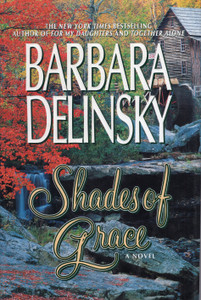 Front cover image of the book Shades of Grace by Barbara Delinsky Front cover image of the book Shades of Grace by Barbara Delinsky