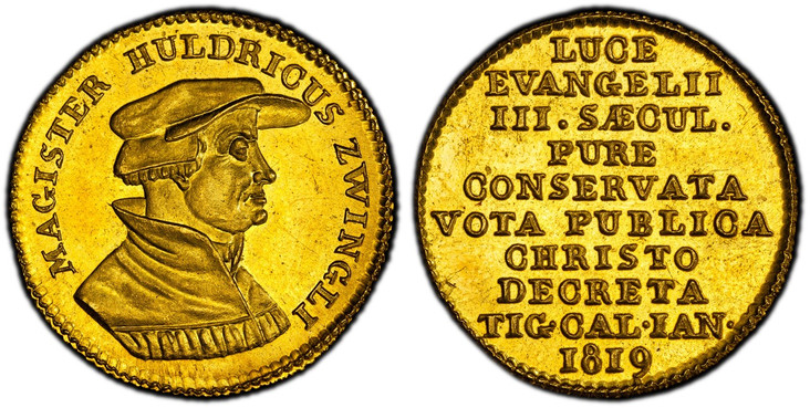 1087992 SWISS CANTONS. Zurich. 1819 AV Ducat. PCGS MS65.  Bust right of Magister Zwingli / 9-line legend and date. KM X-M2; Fr.-490; HMZ 2-1171b.

Medallic Coinage.

Please use this link to verify the PCGS certification number <a href="http://www....