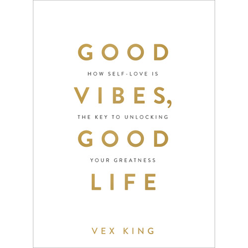 Good Vibes, Good Life - Vex King
