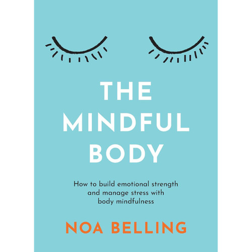 The Mindful Body - Noa Belling