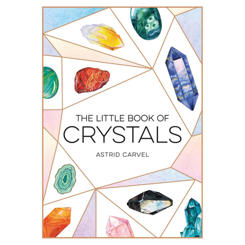 The Little Book of Crystals by Astrid Carvell