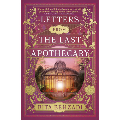Letters From the Last Apothecary - Bita Behzadi